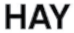 HAY